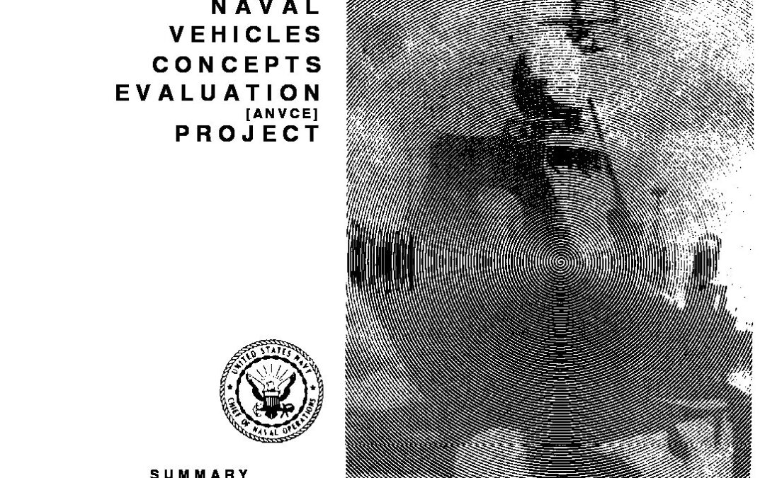 Advanced Naval Vehicles Concepts Evaluation (ANVCE) Project, Volume 71240
